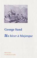 Oeuvres complètes de George Sand, Un Hiver à Majorque