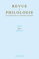 Revue de philologie, de littérature et d'histoire anciennes volume 95-2, Fascicule 2