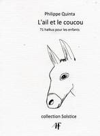 L'ail et le coucou, 71 haïkus pour les enfants