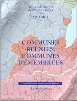 Atlas historique du Pays de Genève Vol. 2 - Communes réunies, communes démembrées