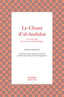 Le chant d'al-Andalus, Une anthologie de la poésie arabe d'Espagne