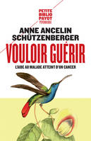 Vouloir guérir, L'aide au malade atteint d'un cancer