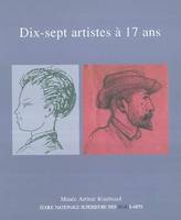 dix-sept artistes a 17 ans, exposition... Musée Arthur Rimbaud à Charleville-Mézières, du 14 juillet au 21 novembre 2004...