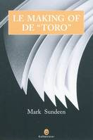 Le making of de Toro, corridas et coeurs brisés, ou le périple d'un auteur en quête de louanges méritées