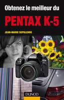 1, Obtenez le meilleur du Pentax K-5