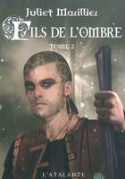 Tome 2, Fils de l'ombre Tome II