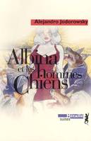 Albina et les hommes chiens (illustré), roman fantastique