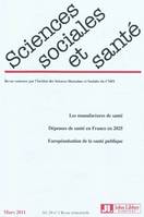 Revue Sciences Sociales et Santé - Volume 29 n°1 - Mars 2011, Les manufactures de santé. Dépenses de santé en France en 2025. Européanisation de la santé publique.