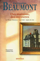 Des maisons, des mystères