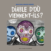 Diable d'où viennent-ils ?