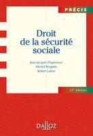 Droit de la sécurite sociale - 17e éd., Précis