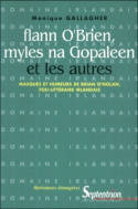 Flann O'Brien, Myles na Gopaleen et les autres, Masques et humeurs de Brian O'Nolan, fou-littéraire Irlandais