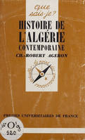 Histoire de l'Algérie contemporaine (1830-1968)