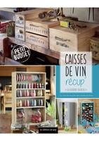 Caisse de vin en récup' / petit budget