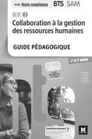 BLOC 3 - Collaboration à la GRH - BTS SAM 1re et 2e années - Éd. 2018 - Guide pédagogique