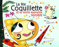 La fée coquillette et la vache apprentie sorcière