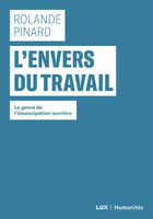 L'envers du travail, Le genre de l'émancipation ouvrière