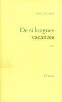 OEuvres complètes / Éric Ollivier, 1, De si longues vacances, récits