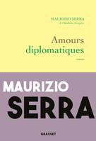 Amours diplomatiques, premier roman