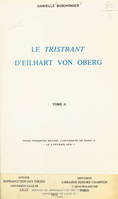 Le « Tristrant », d'Eilhart von Oberg (2), Thèse présentée devant l'Université de Paris IV, le 2 février 1974