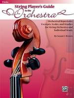 String Players' Guide to the Orchestra, Orchestral Repertoire Excerpts, Scales, and Studies for String Orchestra and Individual Study