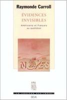 Sciences humaines (H.C.) Evidences invisibles. Américains et Français au quotidien, Américains et Français au quotidien