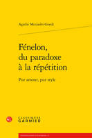 Fénelon, du paradoxe à la répétition, Pur amour, pur style