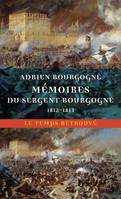 Mémoires du sergent Bourgogne, (1812-1813)