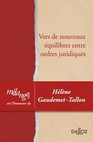 Mélanges en l'honneur d'Hélène Gaudemet-Tallon, Vers de nouveaux équilibres entre ordres juridiques