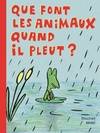 QUE FONT LES ANIMAUX QUAND IL PLEUT