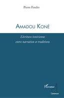 Amadou Koné, L'écriture ivoirienne entre narration et traditions