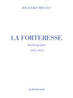 La Forteresse, Autobiographie. 1953-1973