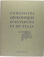 Curiosités Géologiques d'Auvergne et du Velay