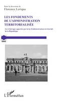 Les fondements de l'administration territorialisée, Les éclairages apportés par la loi d'administration territoriale de la République