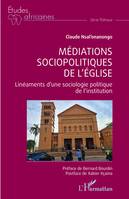 Médiations sociopolitiques de l'église, Linéaments d'une sociologie politique de l'institution