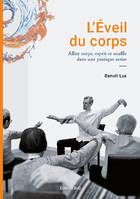 L'Eveil du corps, Allier corps esprit et souffle dans une pratique assise