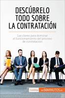 Descúbrelo todo sobre la contratación, Las claves para dominar el funcionamiento del proceso de contratación