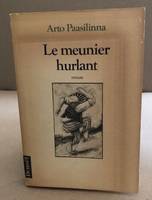 Le meunier hurlant roman, roman