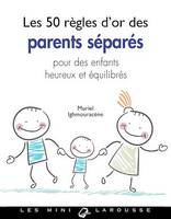 Les 50 règles d'or des parents divorcés