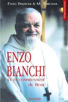 Enzo Bianchi et la Communauté de Bose; avec une interview d'Enzo Bianchi