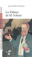 Les Palmes de M.Schutz