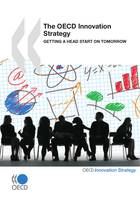 The OECD Innovation Strategy, Getting a Head Start on Tomorrow