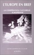 Coopération culturelle européenne, Origines, Réalisations et, origines, réalisations et perspectives