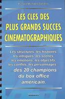 Les clés des plus grands succès cinématographiques, les structures, les histoires, les intrigues, les scènes, les émotions, les objectifs, les conflits, les personnages des 20 champions du box-office américain