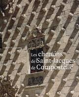 Les chemins de Saint-Jacques de Compostelle