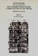 Dictionnaire par noms d'architectes des constructions élevées à Paris aux XIXe et XXe siècles., Dictionnaire par noms d'architectes des constructions élevées à Paris aux XIXe et XXe siècles, période 1876-1899, Tome 4 - Nachon à Swahlen, Tome IV, Nachon...