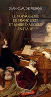 Le voyage-exil de Franz Liszt et Marie d'Agoult en Italie (1837-1839)