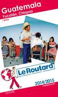 Le Routard Guatemala 2014/2015