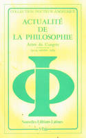 Actualité de la philosophie - actes du congrès des 13-14 octobre 1989, actes du congrès des 13-14 octobre 1989