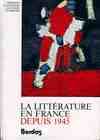 La Littérature en France depuis 1945 +mille neuf cent quarante-cinq [Hardcover] Bersani, Jacques